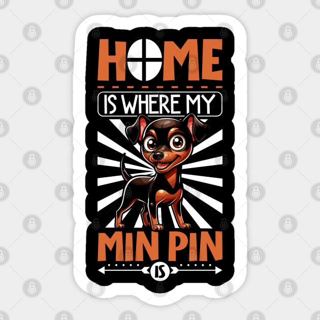 Home is with my Miniature Pinscher Sticker by Modern Medieval Design